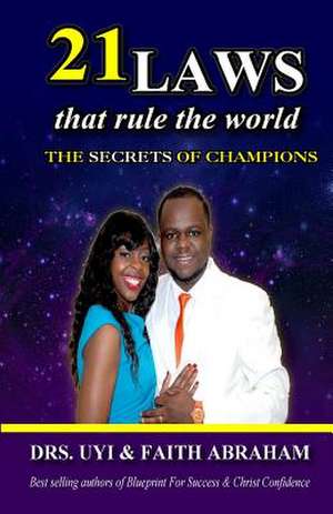 21 Laws That Rule the World de Uyi Abraham