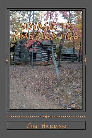 Voyage to America 1766 de Jim Herman