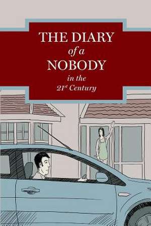 The Diary of a Nobody in the 21st Century de MR Charles Pooter V.