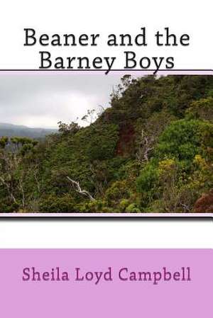 Beaner and the Barney Boys de Sheila Loyd Campbell