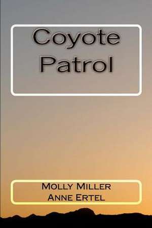 Coyote Patrol de Molly Miller