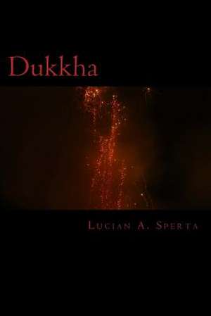 Dukkha de Lucian a. Sperta