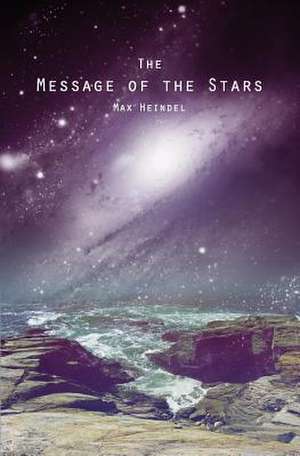 The Message of the Stars de Max Heindel