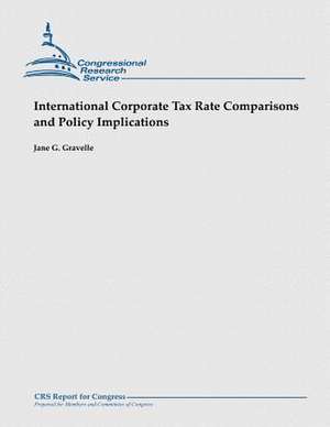 International Corporate Tax Rate Comparisons and Policy Implications de Jane G. Gravelle