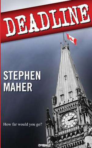 Deadline de Stephen Maher