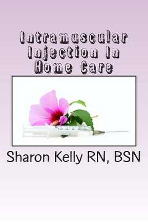 Intramuscular Injection de Sharon C. Kelly Rn