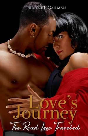 Love's Journey de MR Terrence L. Gallman