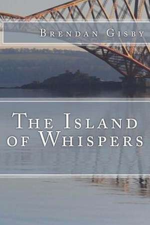 The Island of Whispers de Brendan Gisby