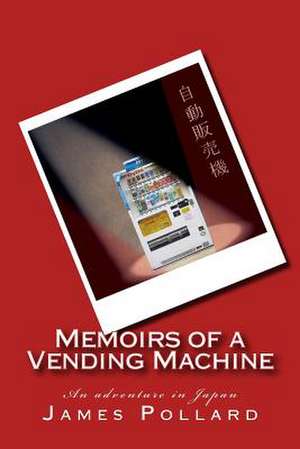 Memoirs of a Vending Machine de MR James Pollard