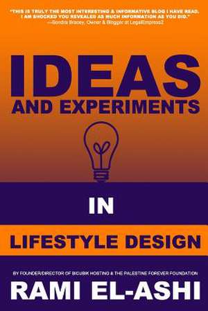 Ideas & Experiments in Lifestyle Design de Rami El-Ashi