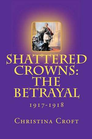 Shattered Crowns de Christina Croft