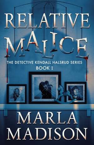 Relative Malice de Marla Madison