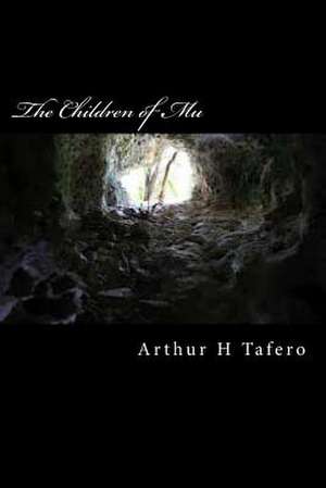 The Children of Mu de Tafero, Arthur H.