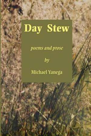 Day Stew de Michael Yanega