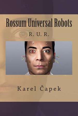 Rossum Universal Robots de Karel Capek