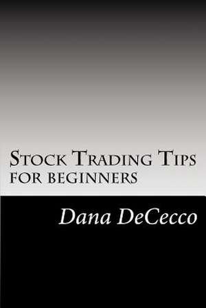 Stock Trading Tips de Dana Dececco