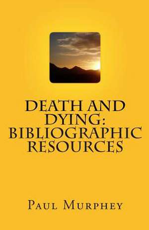 Death and Dying de Paul W. Murphey