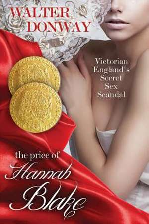 The Price of Hannah Blake de MR Walter Donway