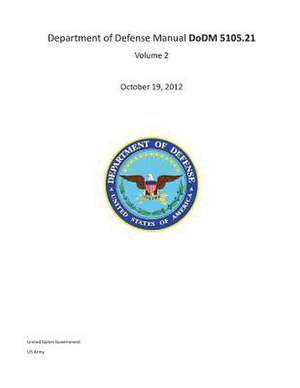 Department of Defense Manual Dodm 5105.21 Volume 2 October 19, 2012 de United States Government Us Army