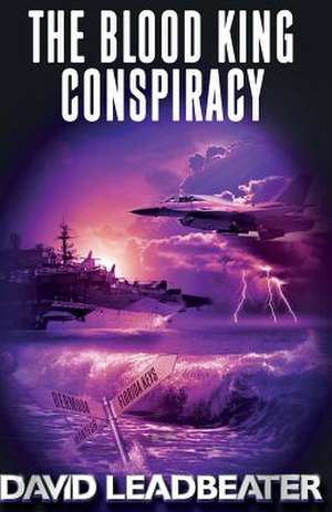 The Blood King Conspiracy de David Leadbeater