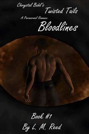 Bloodlines de L. M. Reed