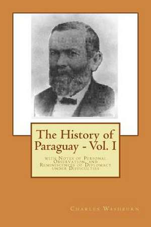 The History of Paraguay - Vol. I de Charles A. Washburn