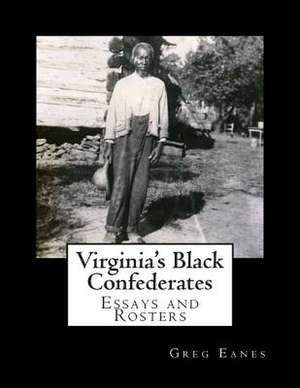 Virginia's Black Confederates de Greg Eanes