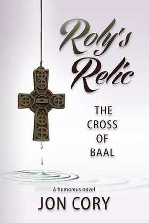 Roly's Relic de Jon Cory