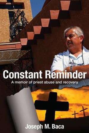 Constant Reminder de Joseph M. Baca