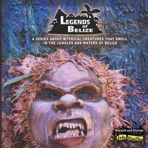 Legends of Belize de Dismas