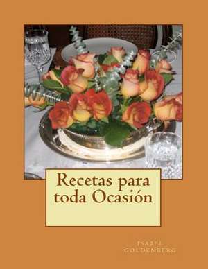 Recetas Para Toda Ocasion de Isabel Goldenberg