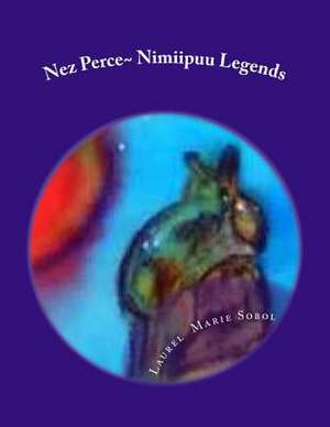 Nez Perce Nimiipuu Legends de Sobol, Laurel Marie