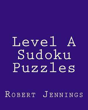 Level a Sudoku Puzzles de Robert Jennings