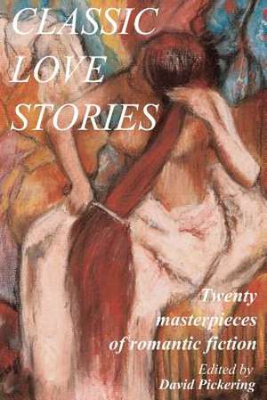 Classic Love Stories de David Pickering