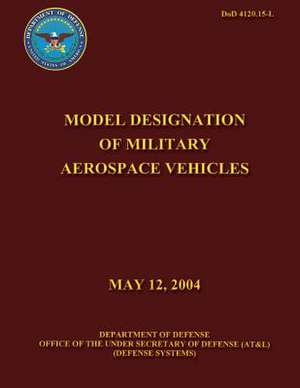 Model Designation of Military Aerospace Vehicles de Department Of Defense