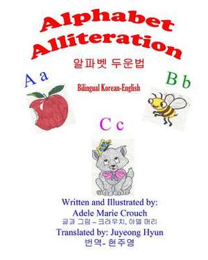 Alphabet Alliteration Bilingual Korean English de Adele Marie Crouch