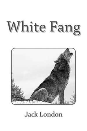 White Fang: Historic Structure Report de Jack London