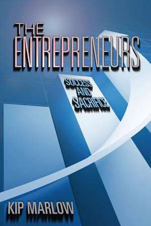 The Entrepreneurs de Kip Marlow