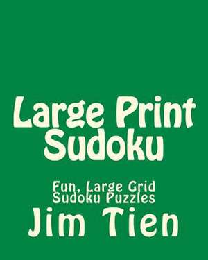 Large Print Sudoku de Jim Tien