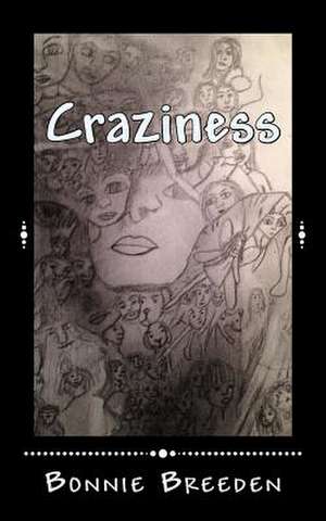 Craziness de Bonnie J. Breeden