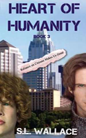 Heart of Humanity de S. L. Wallace