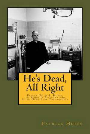 He's Dead, All Right! de Patrick Huber