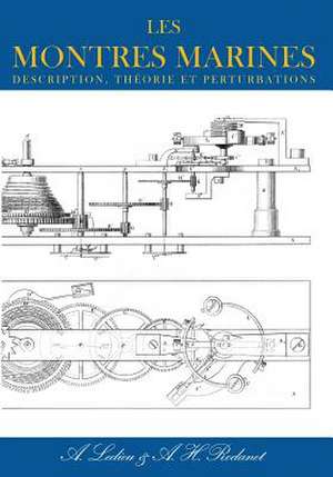 Les Montres Marines - Description, Theorie Et Perturbations de A. Ledieu