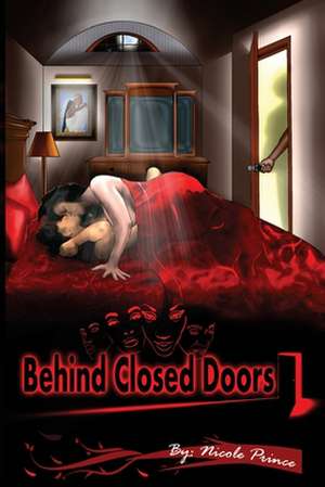 Behind Closed Doors de Nicole Prince