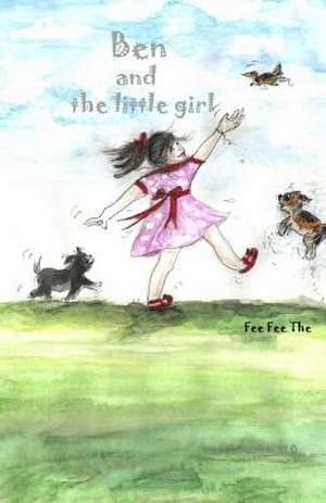 Ben and the Little Girl de Fee Fee The