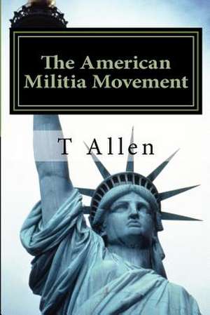 The American Militia Phenomenon de T. Conway Allen