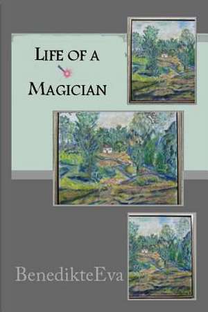 Life of a Magician de Benedikteeva