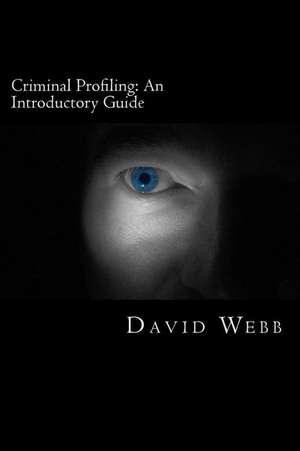 Criminal Profiling de David Webb