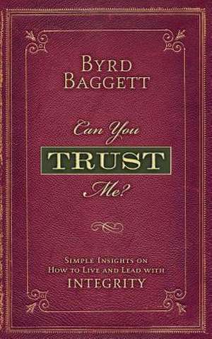 Can You Trust Me? de MR Byrd B. Baggett III