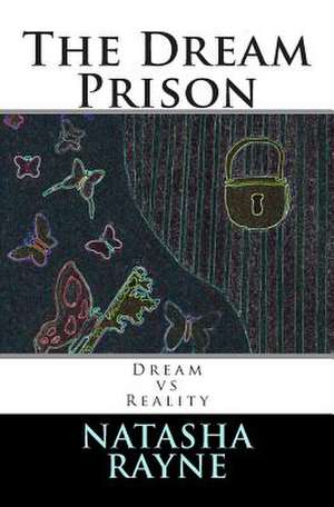 The Dream Prison de Natasha Rayne